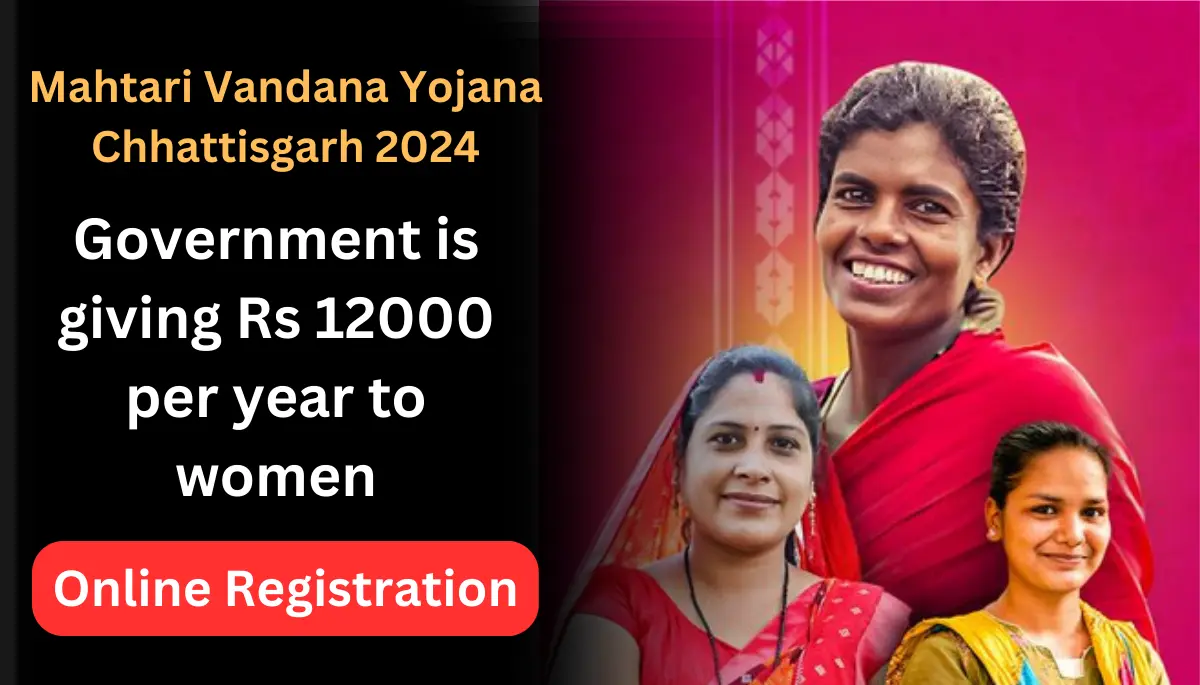 Mahtari Vandana Yojana Chhattisgarh 2024: Online Registration and PDF