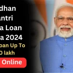 Pradhan Mantri Mudra Loan Yojana 2024